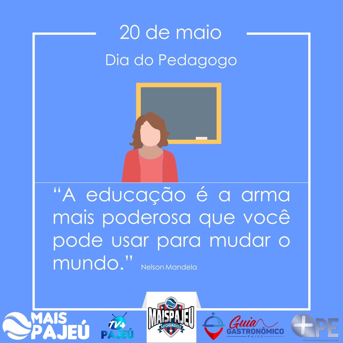 20 de Maio se comemora o Dia do Pedagogo e do Técnico e Auxiliar de Enfermagem