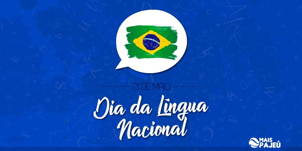 21 de maio – Dia da Língua Nacional