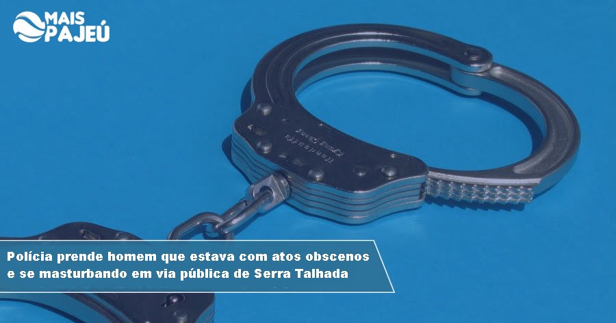 Polícia prende homem que estava com atos obscenos e se masturbando em via pública de Serra Talhada