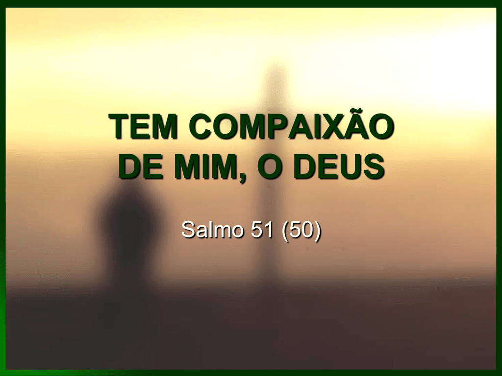 Salmo 51: Para livrar-se dos pecados