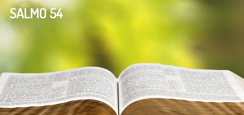 Salmo 54: Para se manter sempre protegido da tristeza