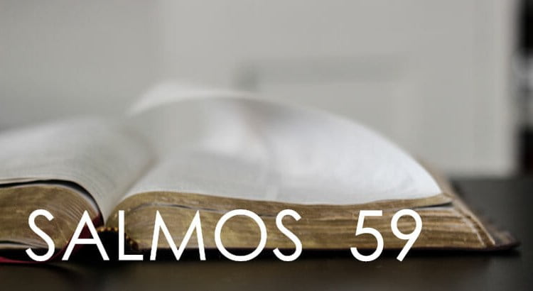 Salmo 59: Mandar embora as tristezas trazidas por tragédias