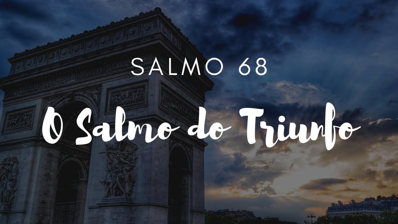 Salmo 68: a glória divina sobre os inimigos e as dificuldades
