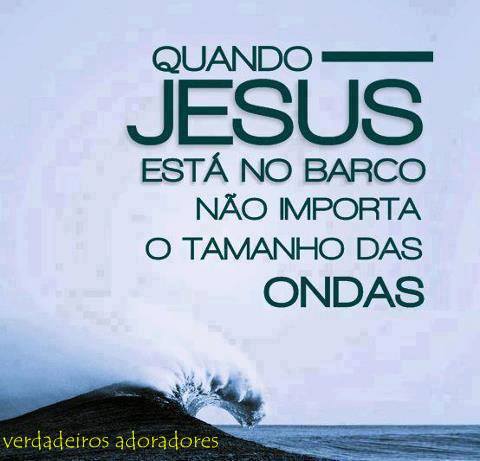 Palavra do Dia: quando Jesus está no barco não importa o tamanho das ondas