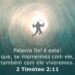 Palavra do Dia: palavra fiel é esta: que, se morremos com ele, também com ele viveremos