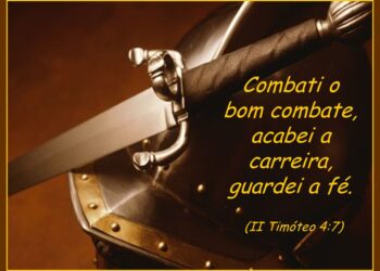Palavra do Dia: combati o bom combate, acabei a carreira, guardei a fé