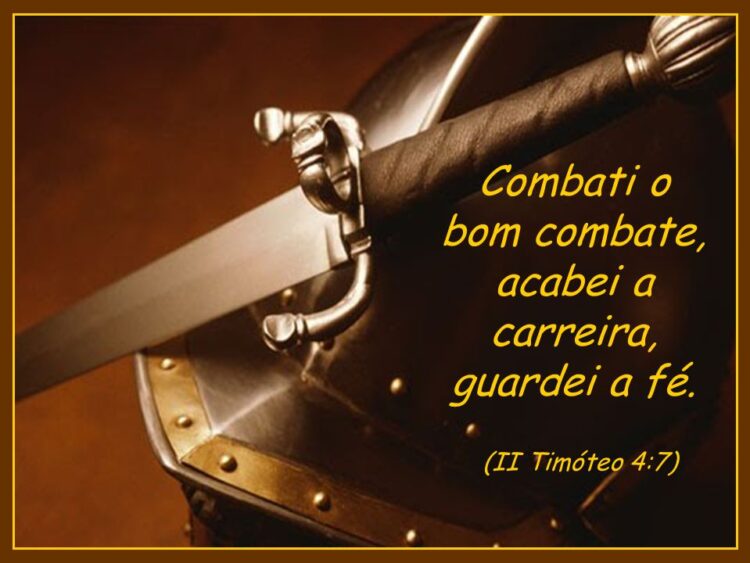 Palavra do Dia: combati o bom combate, acabei a carreira, guardei a fé