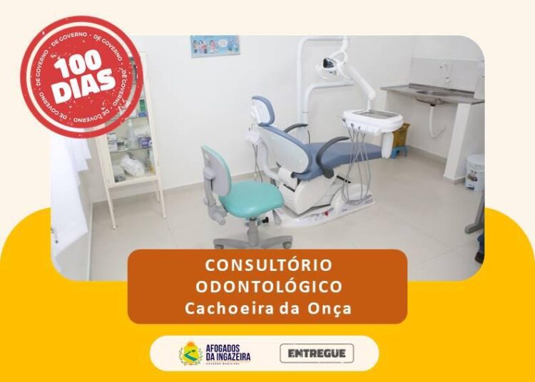 AFOGADOS: Prefeitura entrega consultório odontológico em Cachoeira da Onça
