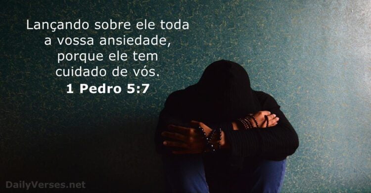 Palavra do Dia: lançando sobre ele toda a vossa anciedade, porque ele tem cuidado de vós