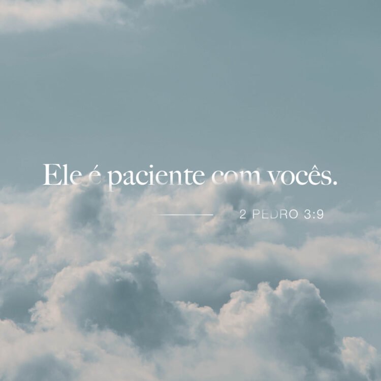 Palavra do Dia: Ele é paciente com vocês