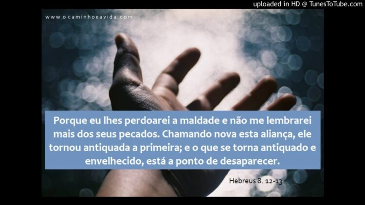 Palavra do Dia: Deus perdoa o pecado e não lembra mais