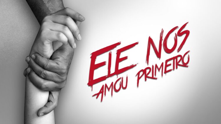 Palavra do Dia: Ele nos amou primeiro