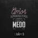 Palavra do Dia: Estudo Bíblico sobre o Medo 1 João 4:18