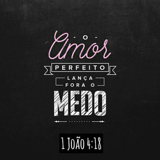Palavra do Dia: Estudo Bíblico sobre o Medo 1 João 4:18