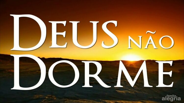 Palavra do Dia: Deus nunca dorme