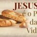 Palavra do Dia: O pão da vida