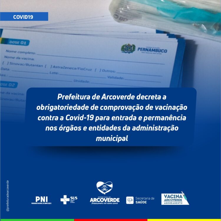 Prefeitura de Arcoverde decreta a obrigatoriedade de comprovação de vacinação contra a Covid-19 para entrada e permanência nos órgãos e entidades da administração municipal