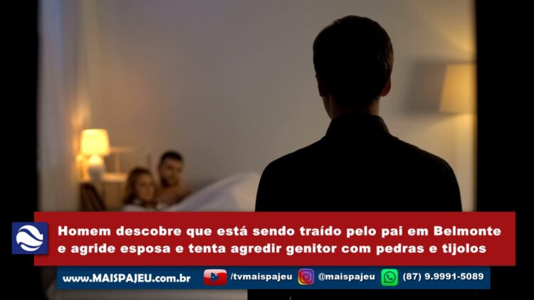 Homem descobre que está sendo traído pelo pai em Belmonte, agride esposa e tenta agredir genitor com pedras e tijolos