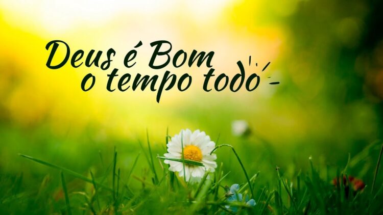 Palavra do Dia: Deus é bom