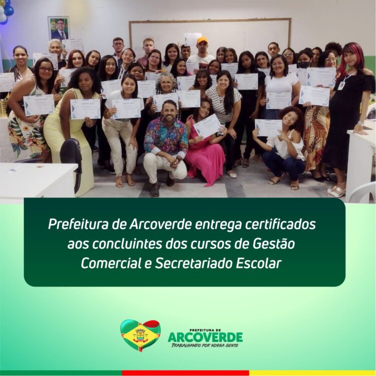 Prefeitura de Arcoverde entrega certificados aos concluintes dos cursos de Gestão Comercial e Secretariado Escolar
