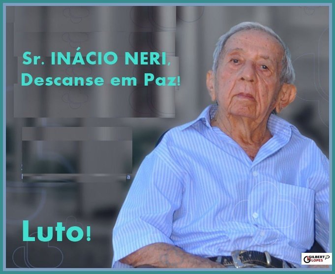 Luto: morre Inácio Neri, pioneiro no ramo de farmácia em São José do Egito