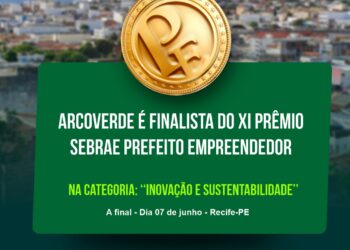 Arcoverde é finalista do XI Prêmio Sebrae Prefeito Empreendedor