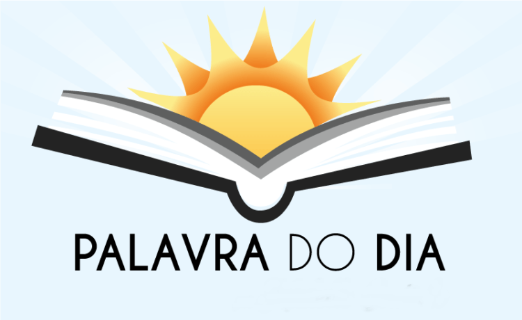 Palavra do dia 26/07/2022 – Viva com Sabedoria!