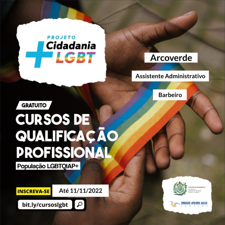Prefeitura de Arcoverde e Projeto +Cidadania LGBT abrem inscrições exclusivas para cursos de qualificação profissional para o segmento