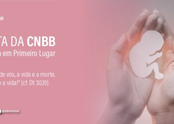 CNBB divulga nota em que reprova iniciativa do Governo de flexibilização do aborto