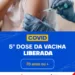 Afogados: quinta dose de vacina da covid liberada para nova faixa etária
