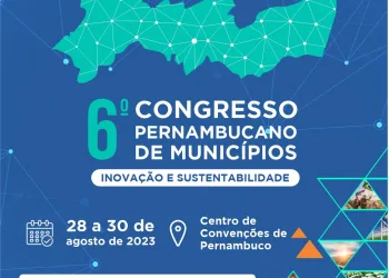 Amupe abre inscrições para o 6º Congresso Pernambucano de Municípios