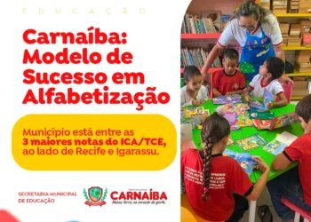 Carnaíba: Um Modelo de Sucesso em Alfabetização no Sertão Pernambucano