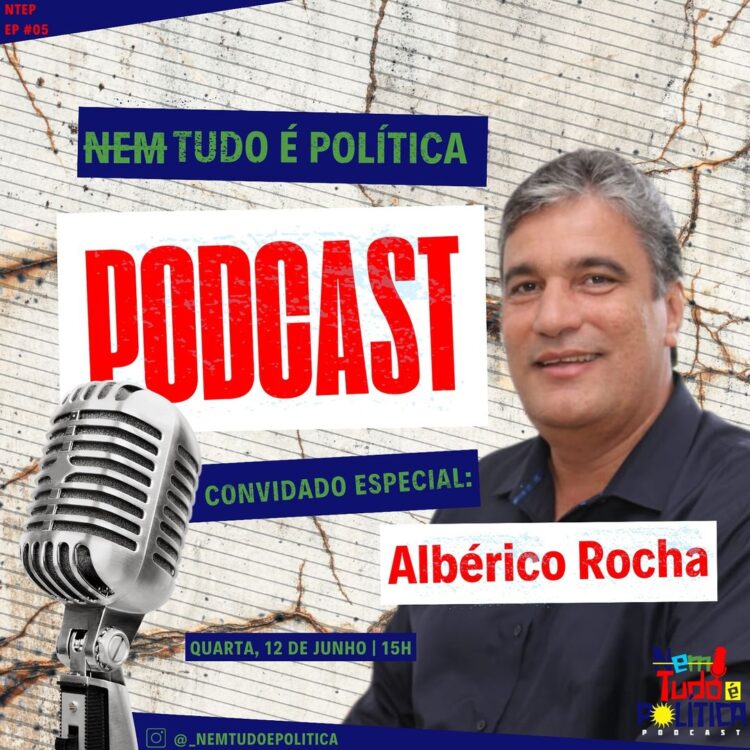 Ex-prefeito de Iguaracy, Albérico Rocha, é o convidado especial do Podcast “Nem tudo é política”