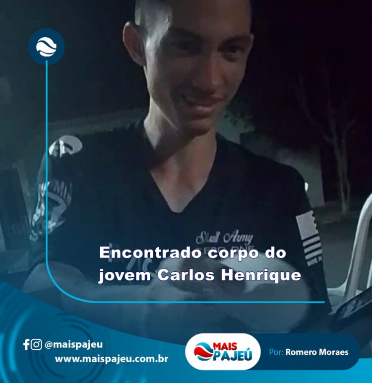 Encontrado corpo do jovem Carlos Henrique