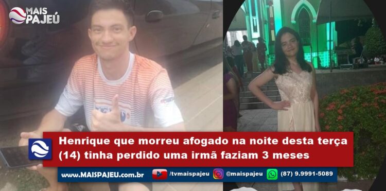 Henrique que morreu afogado na noite desta terça (14) tinha perdido uma irmã faziam 3 meses