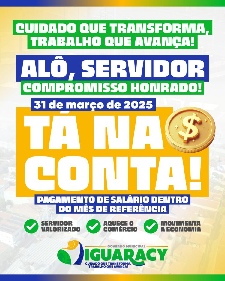 Prefeito Dr. Pedro Alves assegura pagamento de março para servidores de Iguaracy: Dinheiro já disponível na conta