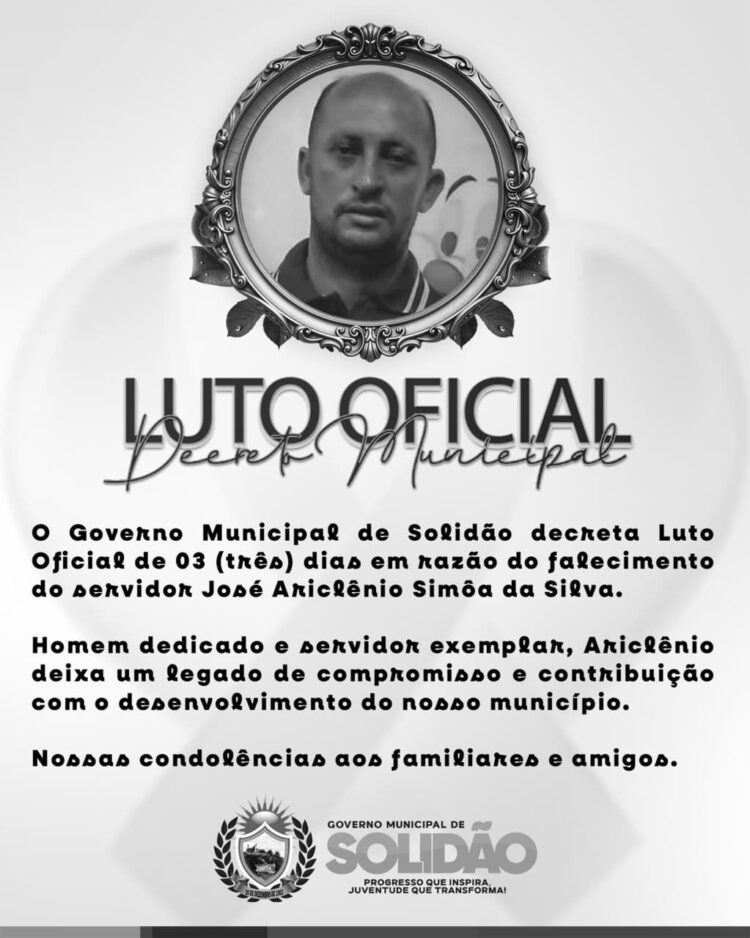 Solidão decreta Luto Oficial de três dias pelo falecimento do servidor José Ariclênio Simão da Silva