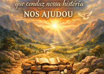 Palavra do Dia: Até aqui o Deus que conduz nossa história nos ajudou