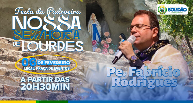 Solidão celebra Festa da Padroeira Nossa Senhora de Lourdes com programação religiosa especial