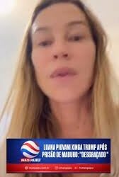 Luana Piovani xinga Trump de tudo que é nome após prisão de maduro: “desgraçado”