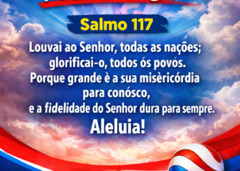Palavra do Dia: Salmo 117