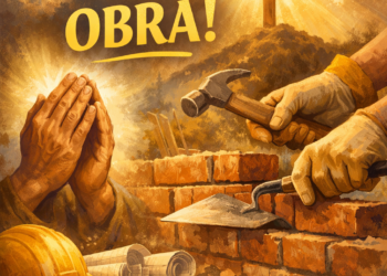 Fé e mãos a obra!