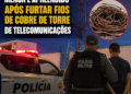 Menor é apreendido após furtar fios de cobre de torre de telecomunicações em Tabira