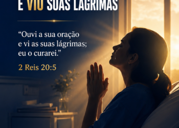 Deus Ouviu Sua Oração e Viu Suas Lágrimas